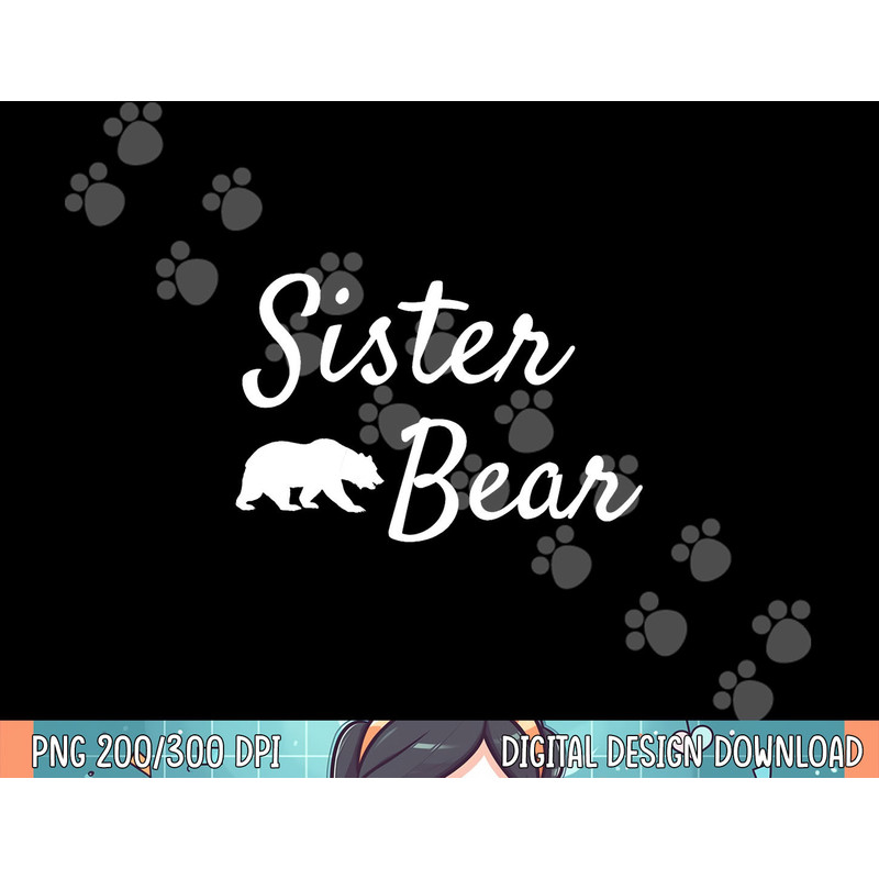 Sister Bear Shirt - Christmas Papa Bear Mama Bear Baby Bear png, sublimation.jpg