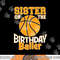 Sister Of The Birthday Baller Basketball Themed Party png, sublimation copy.jpg