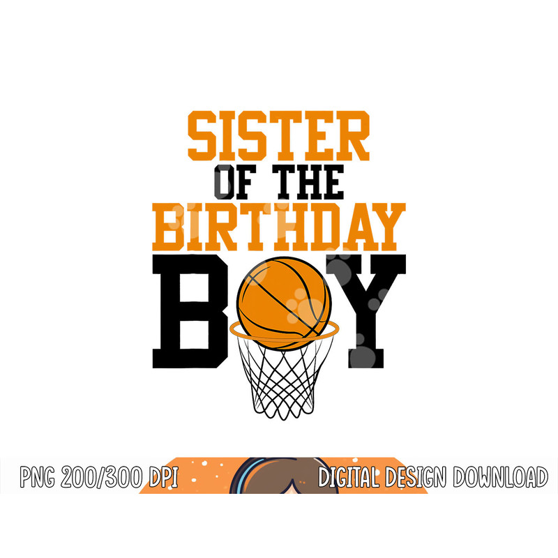 Sister Of The Birthday Boy Basketball Family Birthday png, sublimation copy.jpg