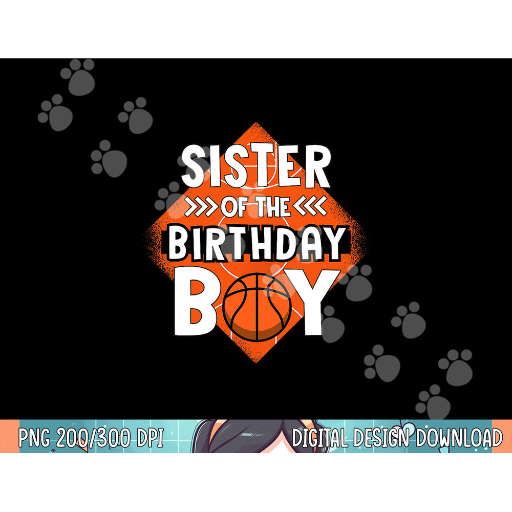 Sister Of The Birthday Boy Sister Basketball Birthday Boy png, sublimation.jpg