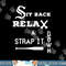 Sit Back Relax Strap it Down CHICAGO Baseball Hawk T Shirt copy.jpg