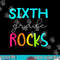 Sixth Grade Rocks Shirt Team 6th Grade Teacher png, sublimation copy.jpg