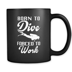 diver gift for diver mug diving gift diving mug diving instructor gift for diving instructor mug born to dive mug a762