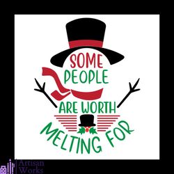 some people are worth melting for snowman svg, christmas svg