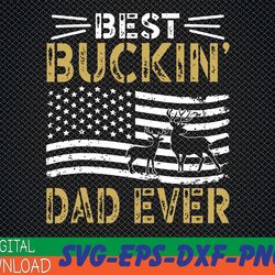 best buckin dad ever funny gift deer hunter cool hunting svg, eps, png, dxf, digital download