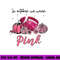 In October We Wear Pink Football Breast Cancer Awareness png, sublimation copy.jpg