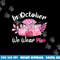 In October We Wear Pink Nurse Life Breast Cancer Awareness png, sublimation copy.jpg