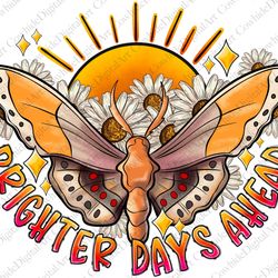 brighter days ahead floral butterfly png, summer clipart, boho butterfly sublimation, digital downl