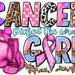cancer picked the wrong girl png sublimation design download, breast cancer png, boxing gloves png,