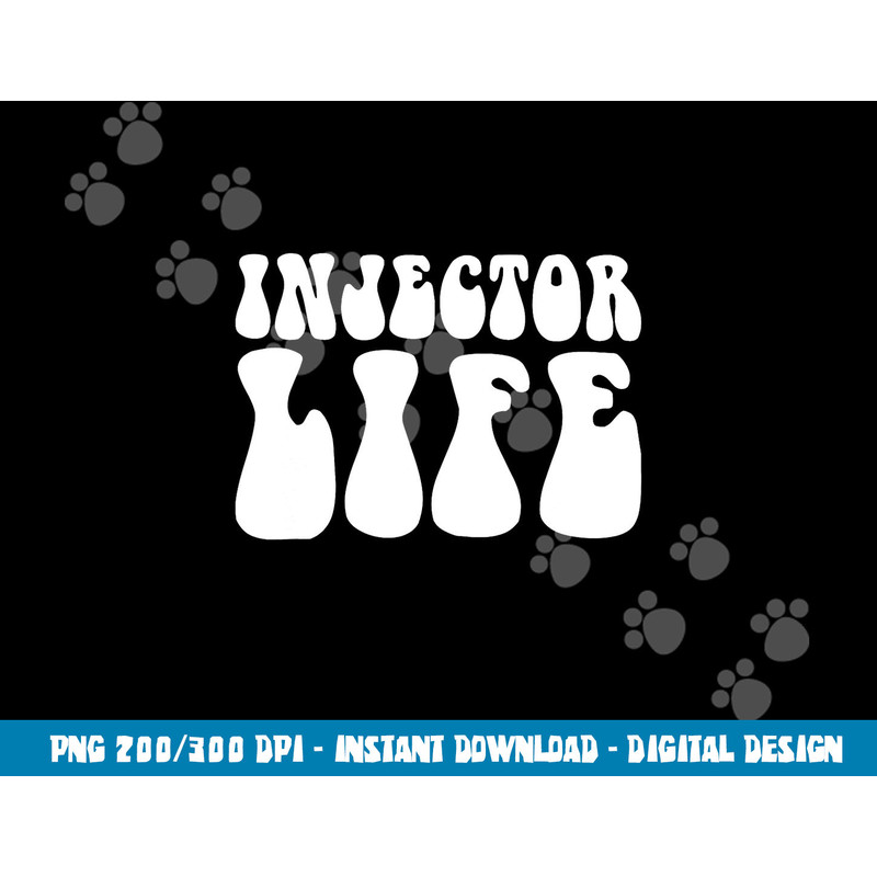 Injector Life Aesthetic Nurse Injector png,sublimation copy.jpg