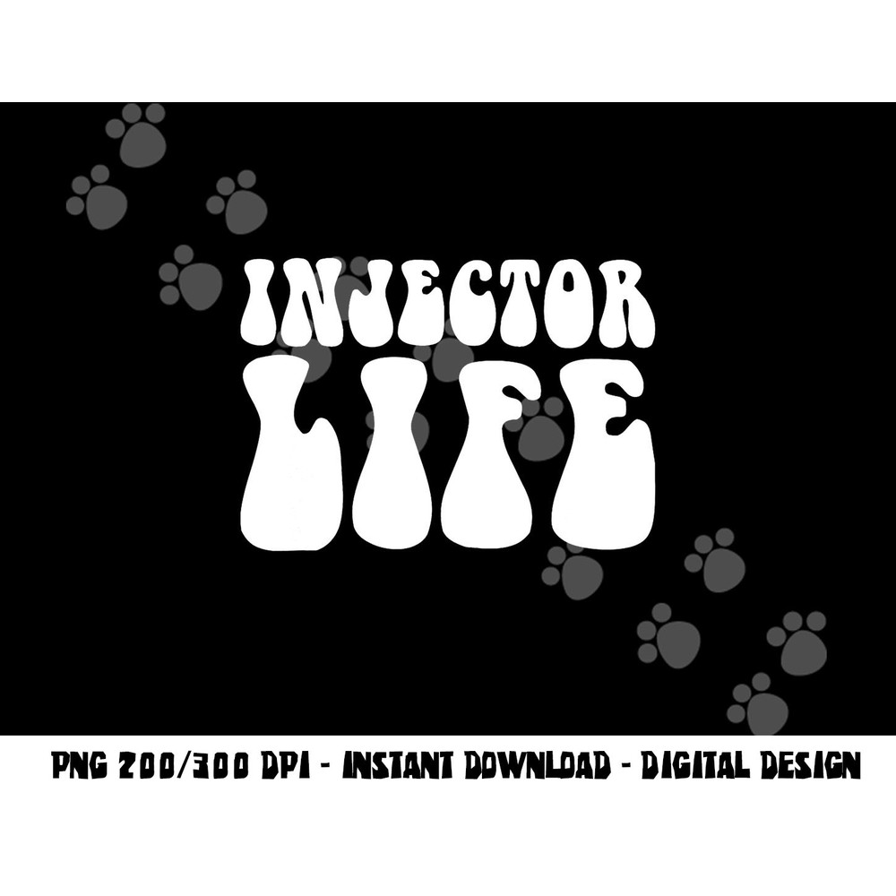 Injector Life Aesthetic Nurse Injector png,sublimation copy.jpg