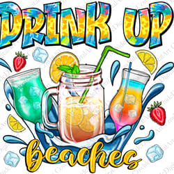 drink up beaches png, summer drinking png, western png, beach vacation png, hello summer png, beach
