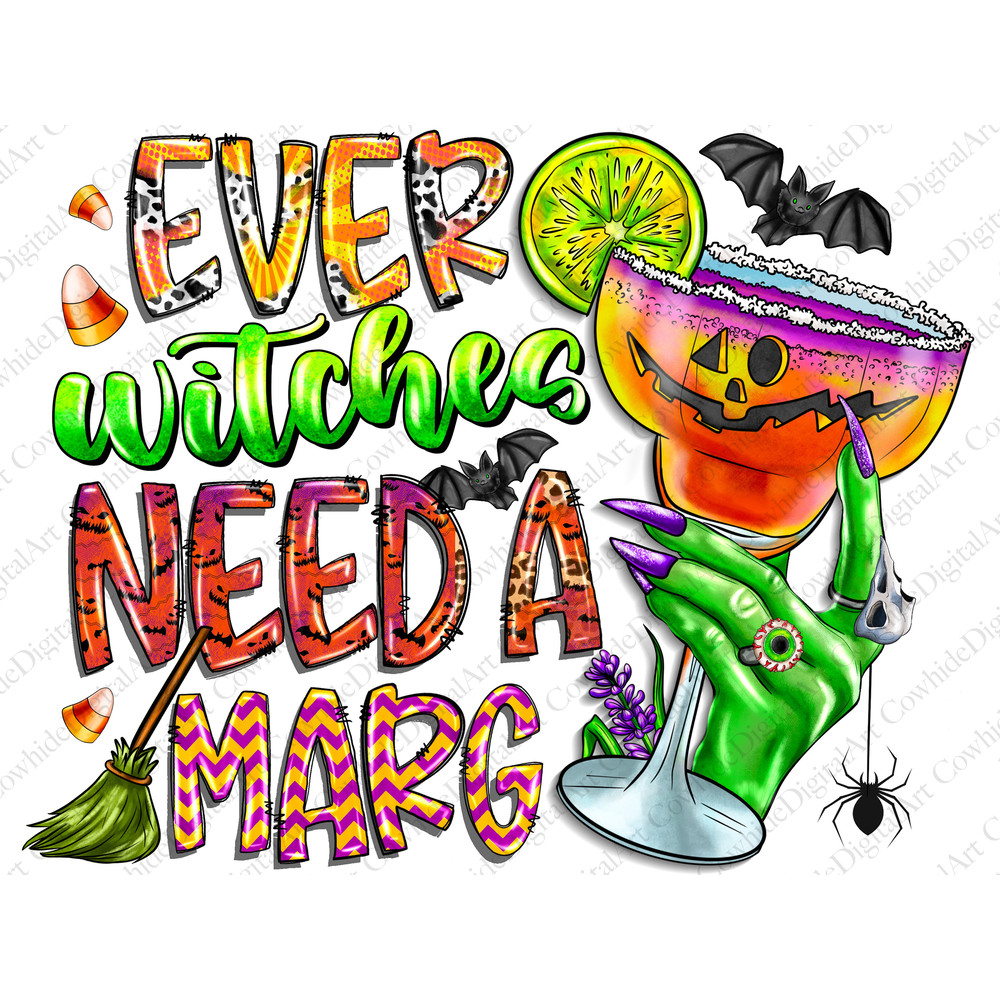 Even Witches Need A Marg Png, Halloween Sublimation Design Download, Margarita Png, Funny Png, Halloween Png, Witchcraft Png, Spooky PNG - 1.jpg