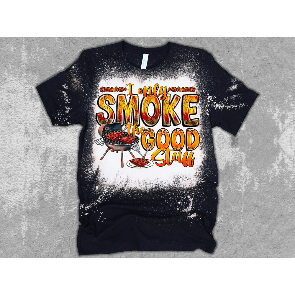 I Only Smoke The Good Stuff Png, Sublimation Design, Barbecue Dad Apron Png, Western Png, Dad Png, father's day Design, Digital Download - 2.jpg
