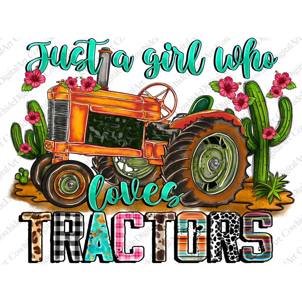 Just A Girl Who Loves Tractors Png Designs, Farmer sublimation designs downloads, Farm Tractor Sublimation, Mothers Day, Digital Download - 1.jpg