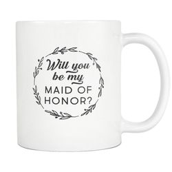 maid of honor proposal gift maid of honor gift for maid of honor mug bridal party gift proposal mug will you be my maid