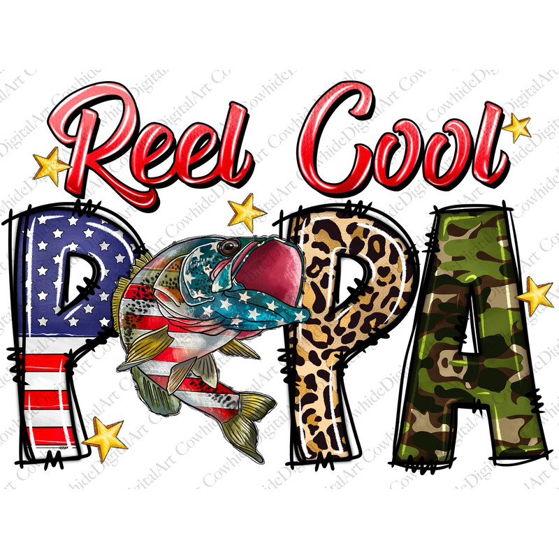Reel cool Papa fishing png sublimation design download, reel cool Papa png, 4th of July png, patriotic Papa png, sublimate designs download - 1.jpg