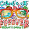School's Out Forever Retired & Loving It Png, Summer Png, Retired life, School, Summer Design,Teacher Design,Sublimation Design,Digital PNG - 1.jpg