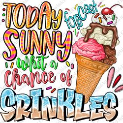 todays forecast, ice cream png, summer png, hello summer png sublimation design, beach png, sunshine