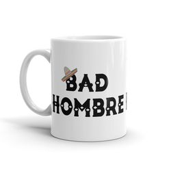 funny bad hombre mug presidential debate mug funny political mug hillary mug hillary clinton mug hillary president mug e