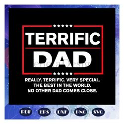 terrific dad svg, fathers day svg, fathers day gift, gift for papa, fathers day lover, fathers day lover gift, dad life,