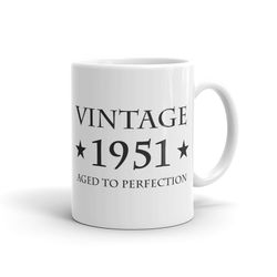 70th birthday gift vintage 1951 mug gift for 70th birthday 70 years old mug turning 70 mug funny mug gift idea gift for