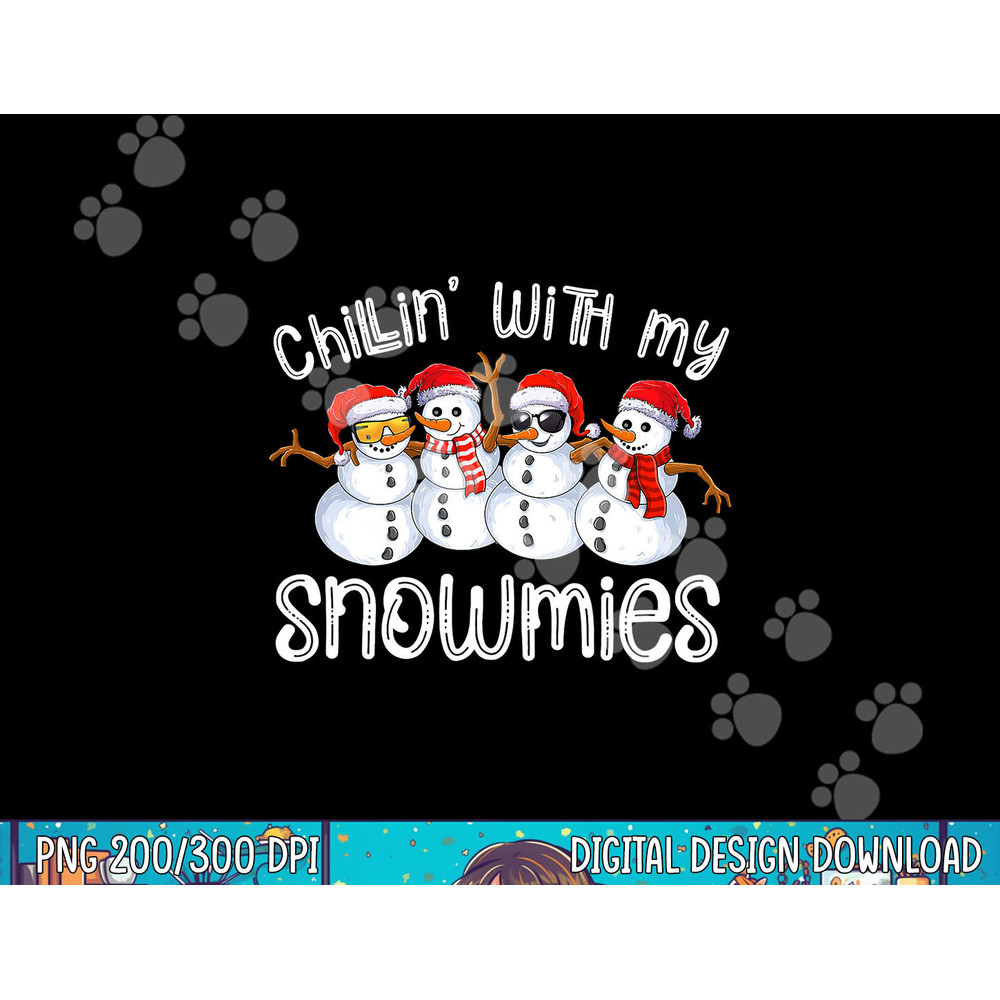 Snowman Christmas Chillin With My Snowmies Ugly Gift png, sublimation.jpg