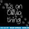 IT S AN OLIVIA THING Funny Birthday Women Name Gift Idea png, sublimation copy.jpg