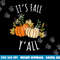 It s Fall Y all - Funny Autumn & Thanksgiving Day Gift png, sublimation copy.jpg