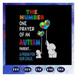 the number one prayer, autism svg, autism shirt, autism kid, autism awareness svg, autism mom svg, autism gift, autism m