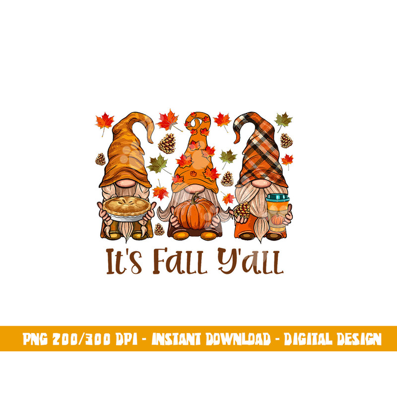 It s Fall Y all Gnome Autumn Gnomes Pumpkin Spice Season png, sublimation copy.jpg