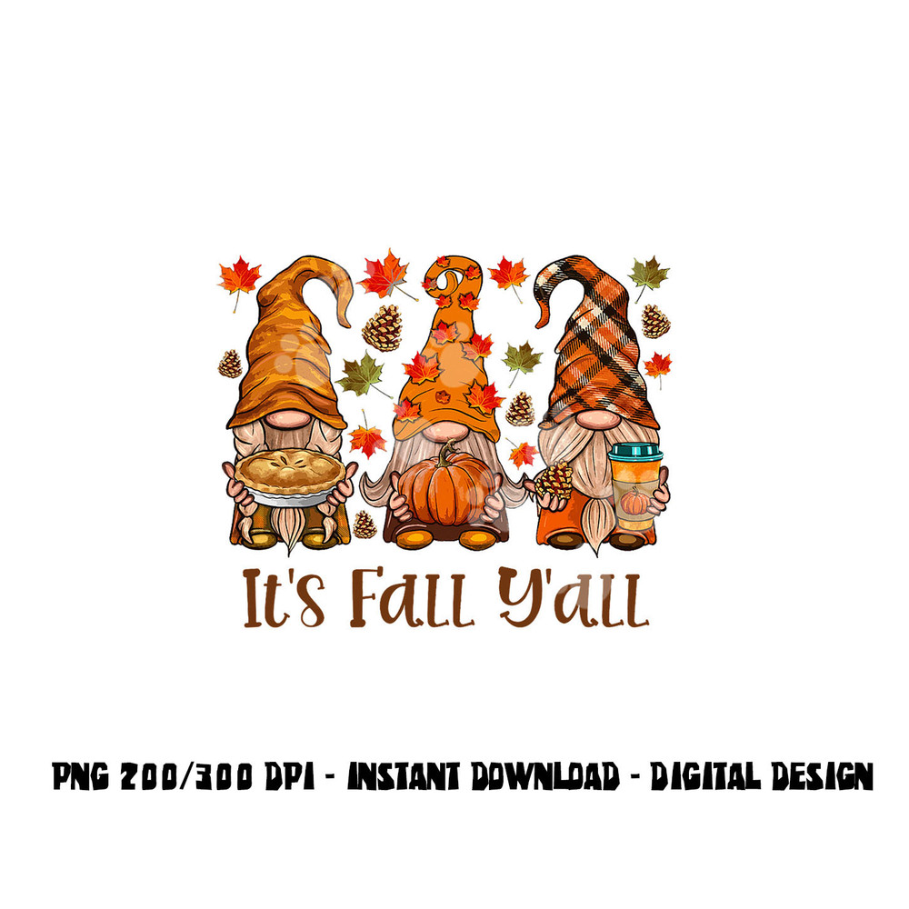 It s Fall Y all Gnome Autumn Gnomes Pumpkin Spice Season png, sublimation copy.jpg
