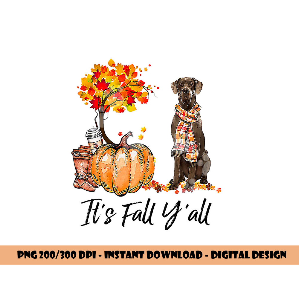 It s Fall Y all Great Dane Dog Lovers Thanksgiving Halloween png, sublimation copy.jpg