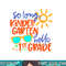 SO LONG KINDERGARTEN HELLO 1st GRADE Teacher Student  png, sublimation copy.jpg