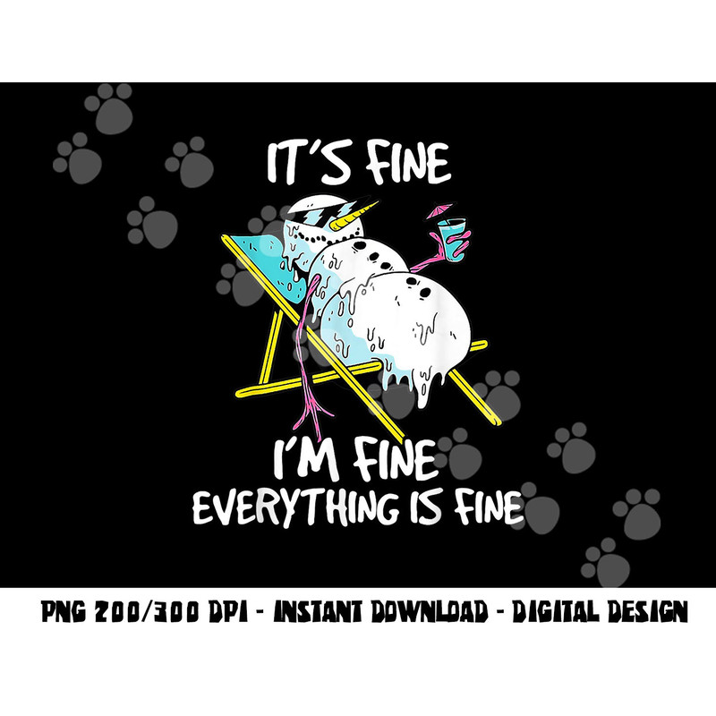 It s Fine I m Fine Melting Snowman Summer Christmas In July png, sublimation copy.jpg