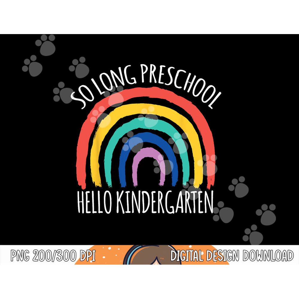 SO LONG PRESCHOOL HELLO KINDERGARTEN Teacher Student Pre-K png, sublimation copy.jpg