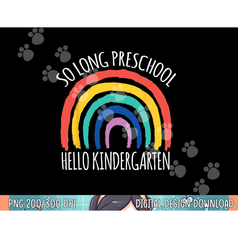 SO LONG PRESCHOOL HELLO KINDERGARTEN Teacher Student Pre-K png, sublimation.jpg