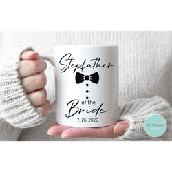 stepfather of the bride - stepfather of bride mug, stepfather of bride gift, custom wedding party mugs, bridal party gif