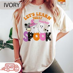 let's learn today teacher shirt, teacher life shirt, gift for teacher, cute pumpkin shirt, teacher motivational shirt, t