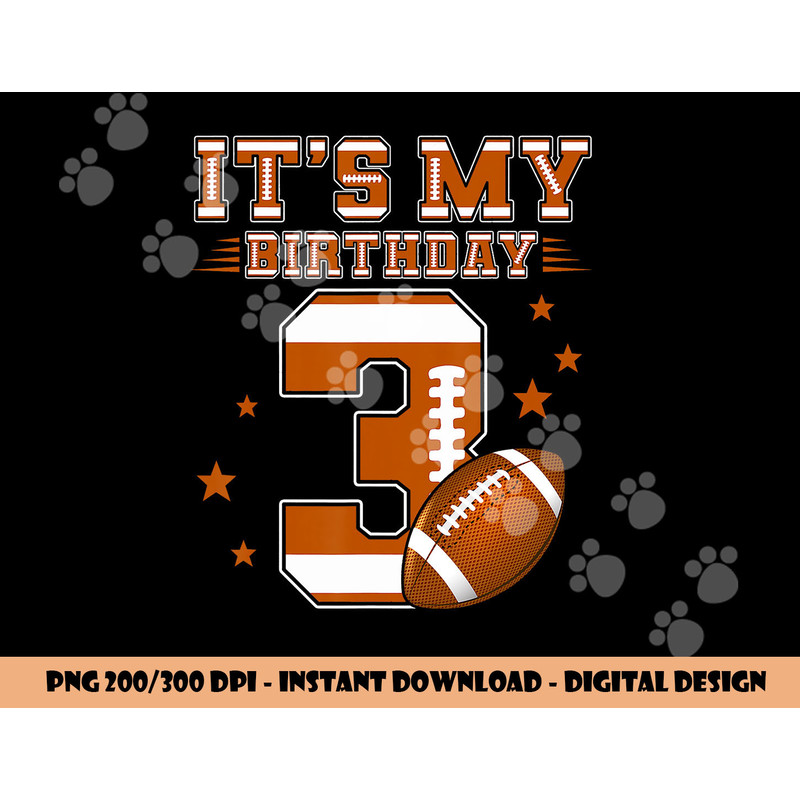 It s My 3rd Birthday Boy Girl 3 Year Old Football Player png, sublimation copy.jpg