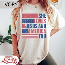 she loves jesus and america too shirt, jesus lover america shirt, happy 4th of july shirt, christian 4th of july shirt,