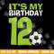 It s My 12th Birthday Boy Soccer Football 12 Years Old png, sublimation copy.jpg