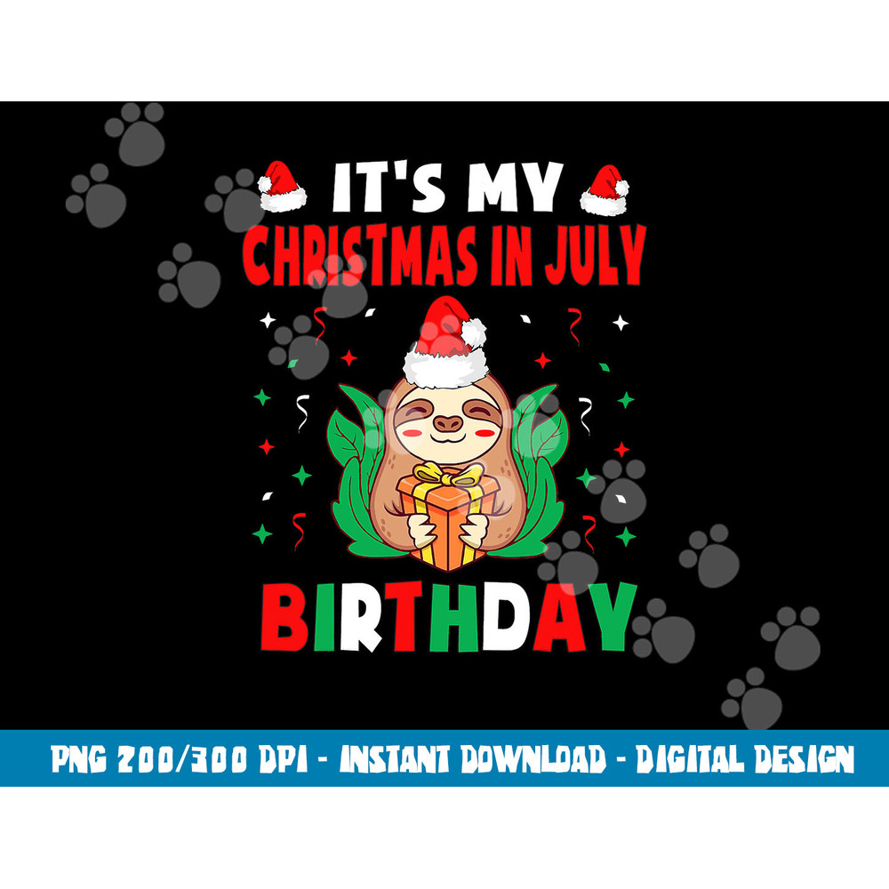 It s My Christmas In July Birthday Born On 25th Of July 25 png, sublimation copy.jpg