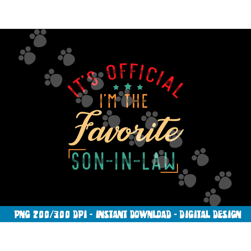 It s Official I m The Favorite Son-in-Law Birthday Christmas png, sublimation copy.jpg