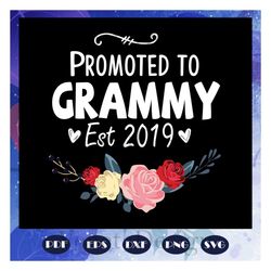 promoted to grammy est 2019, mothers day svg, mom svg, nana svg, mimi svg, mother svg, mama svg, mommy svg, mother gift,