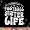 Football Sister Life Sister Of A Football Player png, sublimation copy.jpg