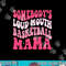Somebody s Loudmouth Basketball Mama Mothers Day Groovy png, sublimation copy.jpg