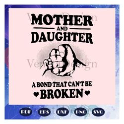 mother and daughter svg, a bon that cannot be broken svg, mothers day svg, mother svg, mother life, daughter svg, gift f