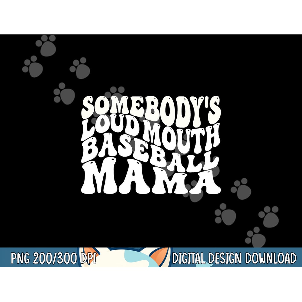 Somebody s Loudmouth Basketball Mama,basketball Mothers Day png, sublimation.jpg