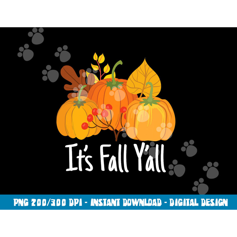 Its Fall Yall Lazy Halloween Costume Thanksgiving Pumpkin png, sublimation copy.jpg